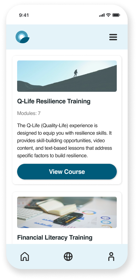 A redesigned Q-Life Employee mobile screen. The screen displays the Courses view. The top course card displays an image of a silhouette climbing a mountain. The card is titled "Q-Life Resilience Training". Below the title is the course's module count and a brief description of the course objectives. Below the description is a button that reads "View Course". The next course card is titled "Financial Literacy Training" and displays a relevant image, module count, description, and "View Course" button.